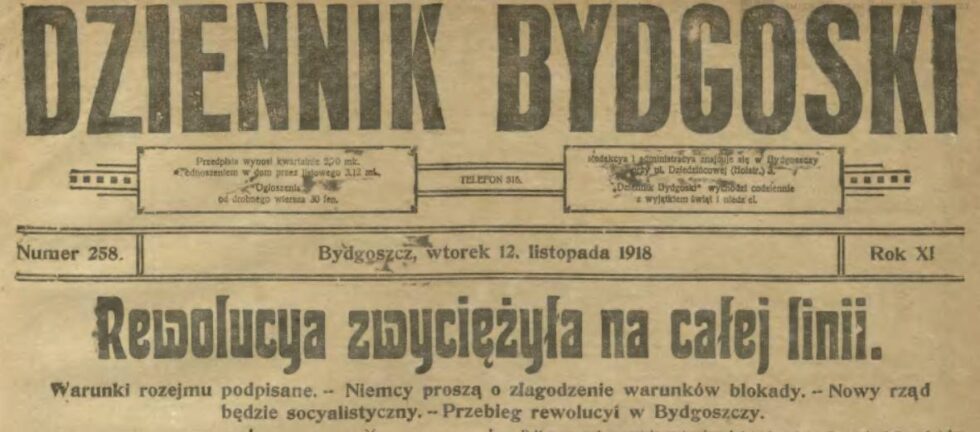 106 lat temu – 11 listopada 1918. Koniec Wielkiej Wojny i początek Niepodległości. Ale Bydgoszcz musiała na nią jeszcze poczekać