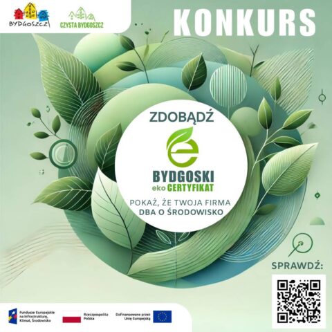 Bydgoski EkoCertyfikat. Miejski konkurs ekologiczny - czysta niech będzie nasza Bydgoszcz