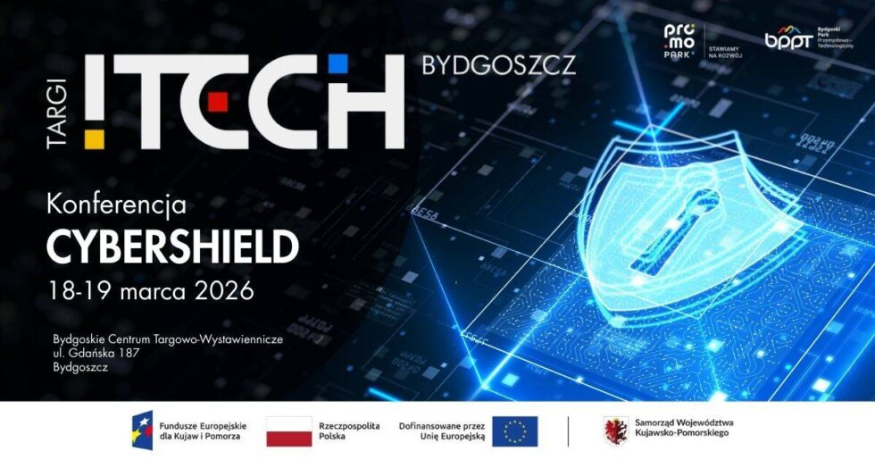 Targi ITech i konferencja CyberShield w Bydgoskim Centrum Targowo-Wystawienniczym