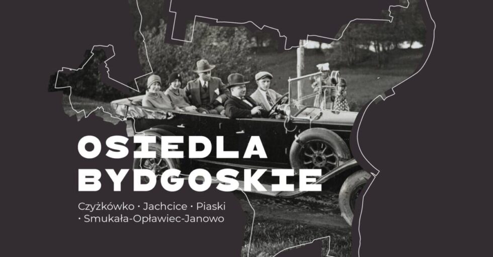 „Osiedla bydgoskie”, czyli nowa wystawa w Muzeum Okręgowym w Bydgoszczy
