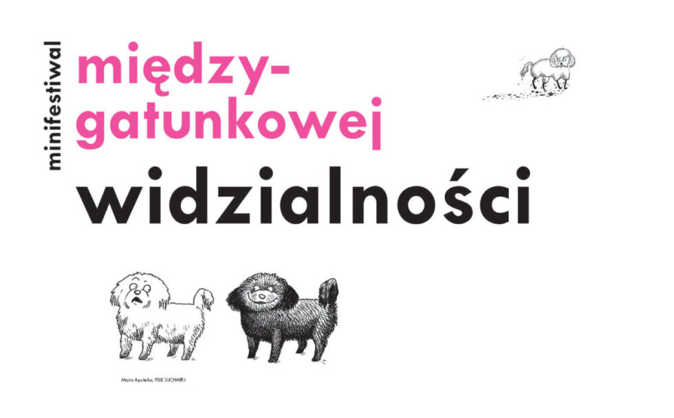 Jak lepiej zrozumieć psy? Minifestiwal Międzygatunkowej Widzialności w Galerii Miejskiej bwa