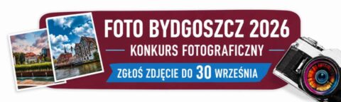 Foto Bydgoszcz 2026 - konkurs fotograficzny dla miłośników uwieczniania na zdjęciach naszego miasta