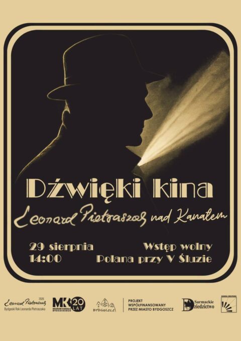 Dźwięki kina, czyli Leonard Pietraszak nad Kanałem Bydgoskim - wycieczki, koncerty, pojedynki na szable [PROGRAM]
